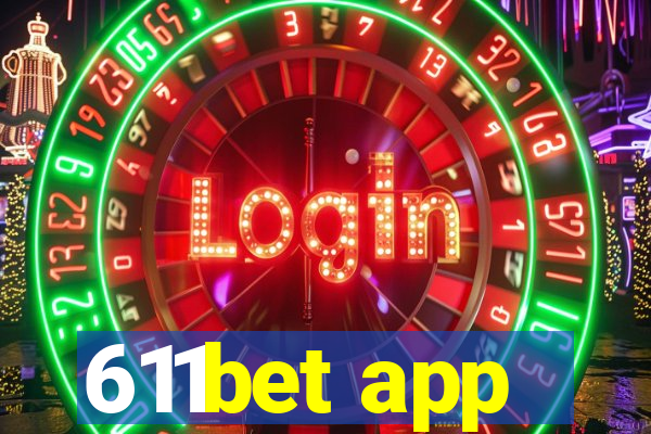 611bet app